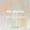 My Choice. Theo Bleckmann. CD